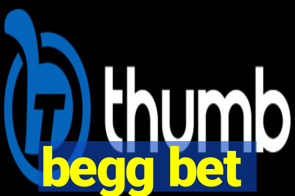 begg bet